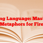 Igniting Language: Mastering Metaphors for Fire